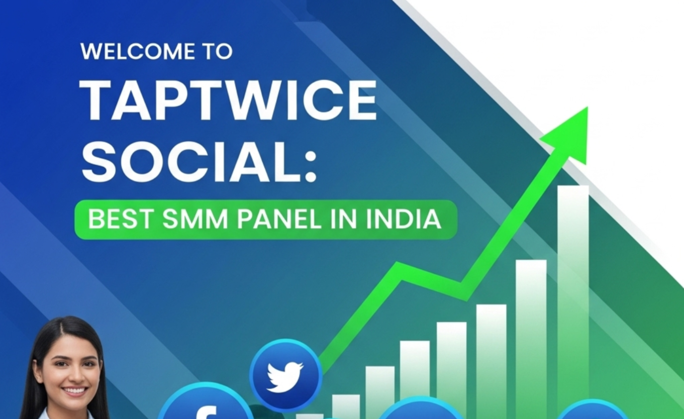 Best SMM Panels in India And Why They Are Better Than Others SMM Panels in India That Are Best Featuring Taptwice Social