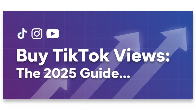 Buy TikTok Views: The 2025 Guide to Organic Growth 🚀
