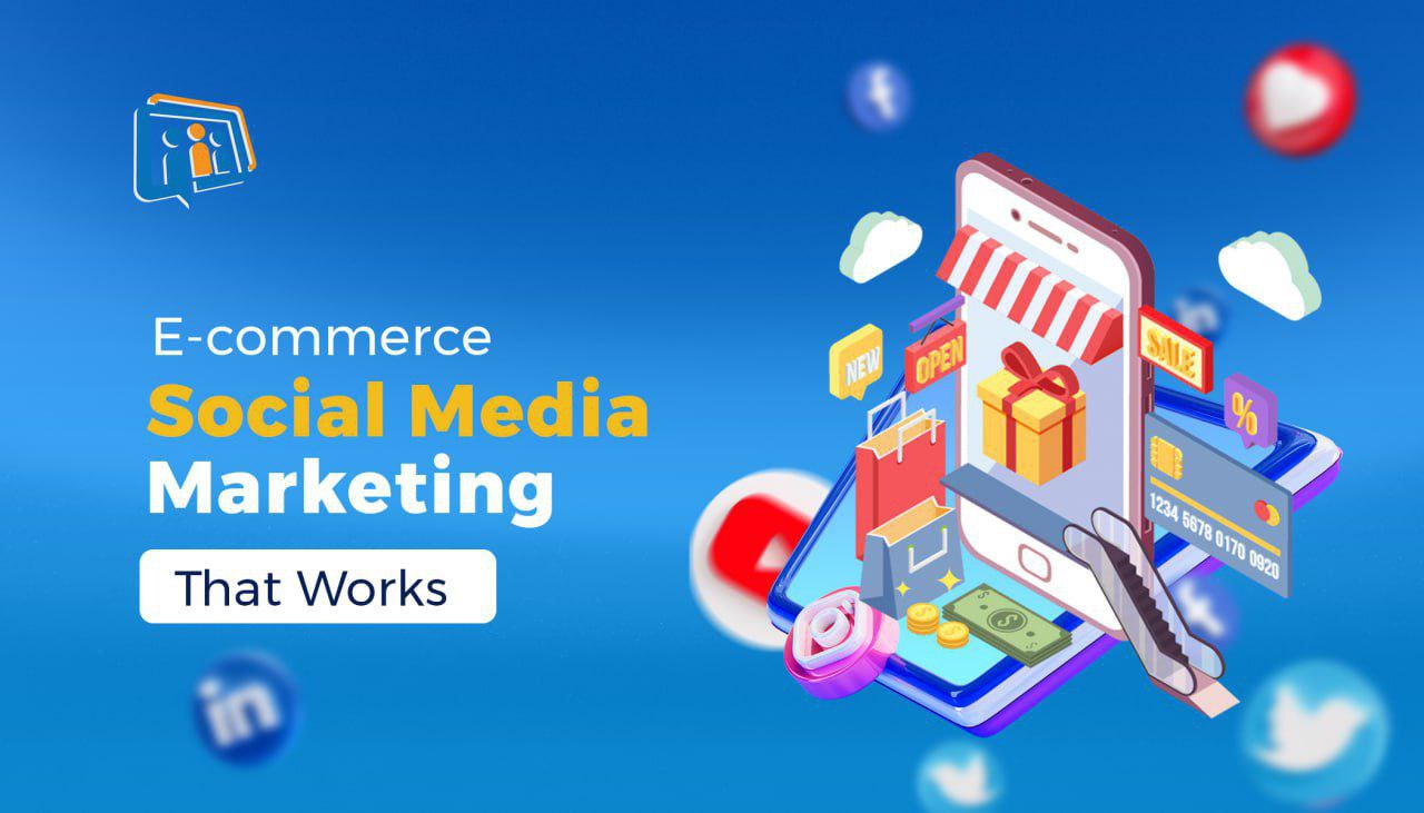 ECommerce Social Media Marketing That Works