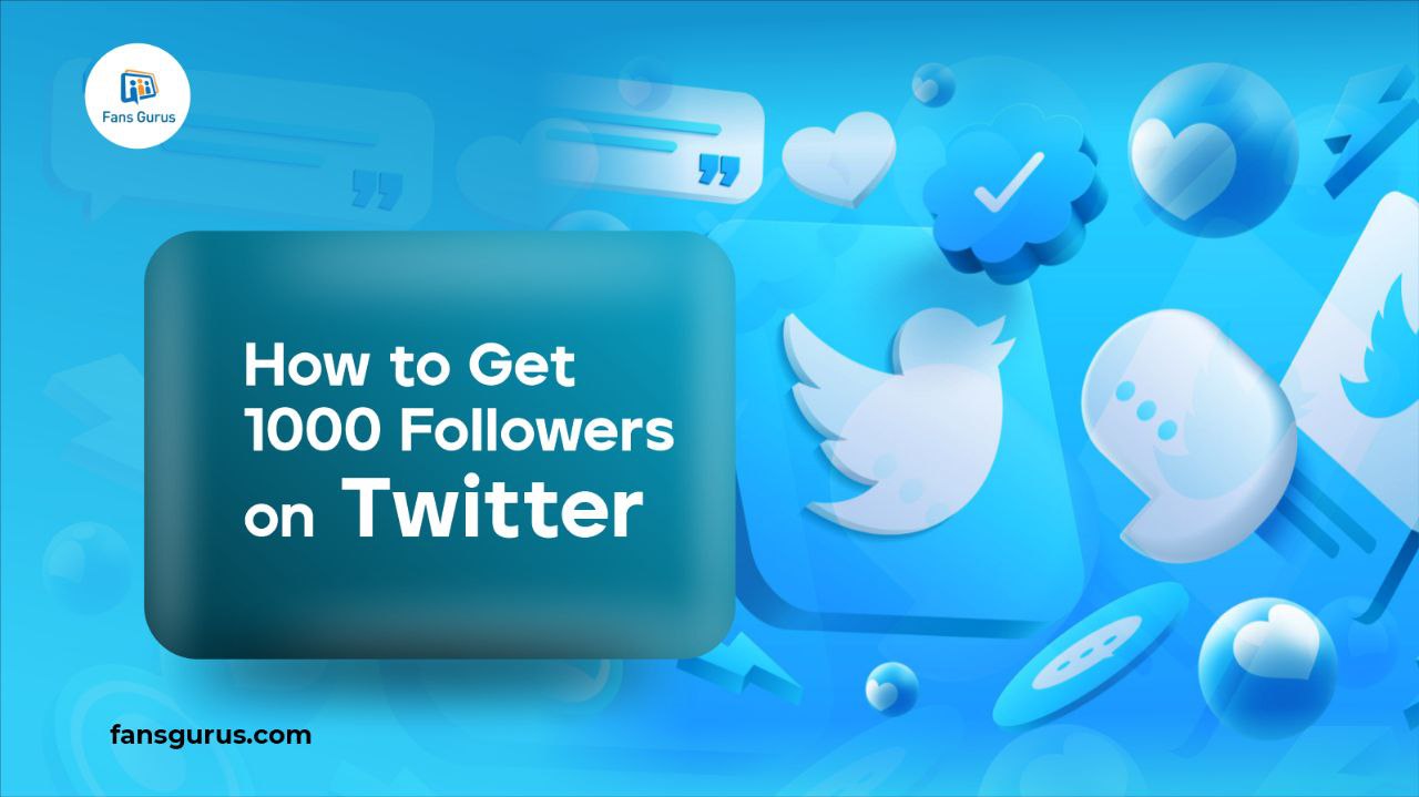 How to Get 1,000 Followers on Twitter ？