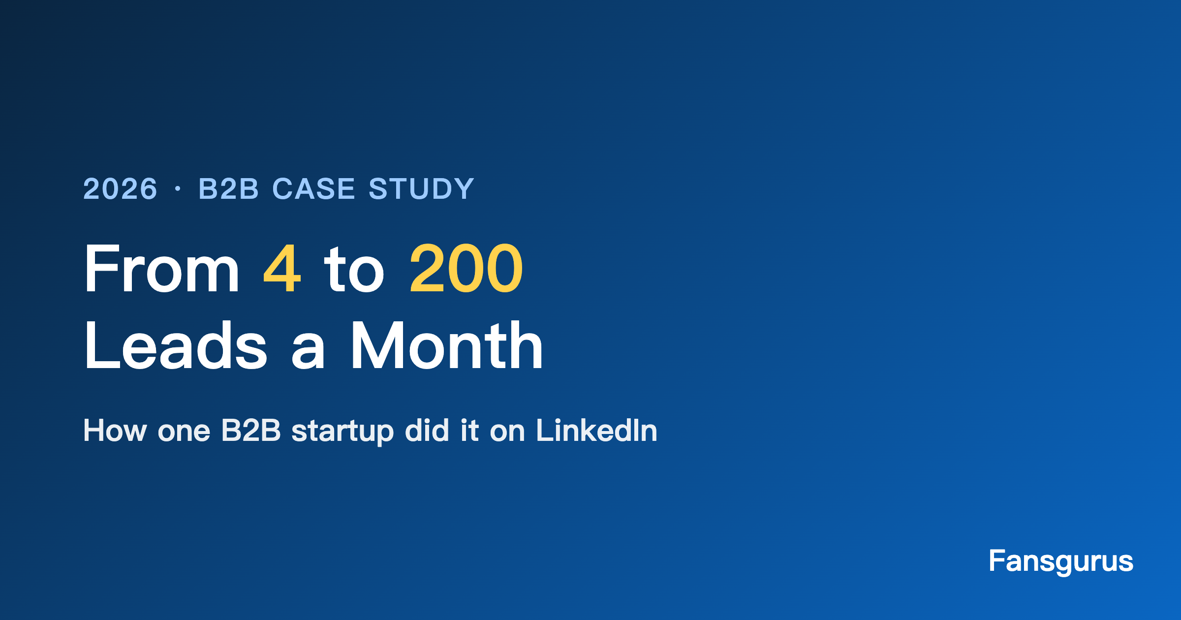 Bir B2B Girişimi LinkedIn'i Ayda 200 Müşteri Adayı Üretmek İçin Nasıl Kullandı