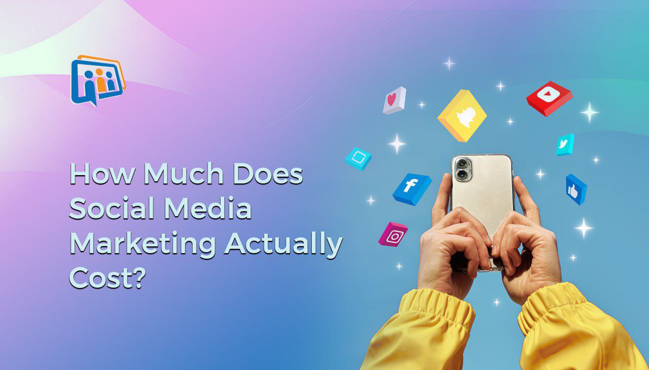 How Much Does Social Media Marketing Cost?