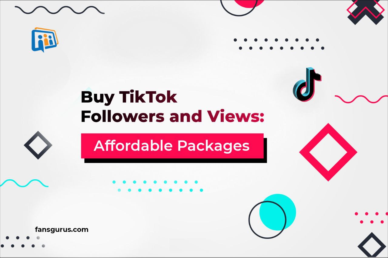 Buy TikTok Views and Followers: Affordable Packages