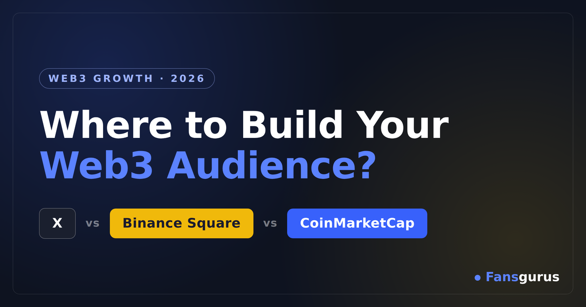 Binance Square vs CoinMarketCap vs X: Where Should Web3 Projects Build Audience in 2026?