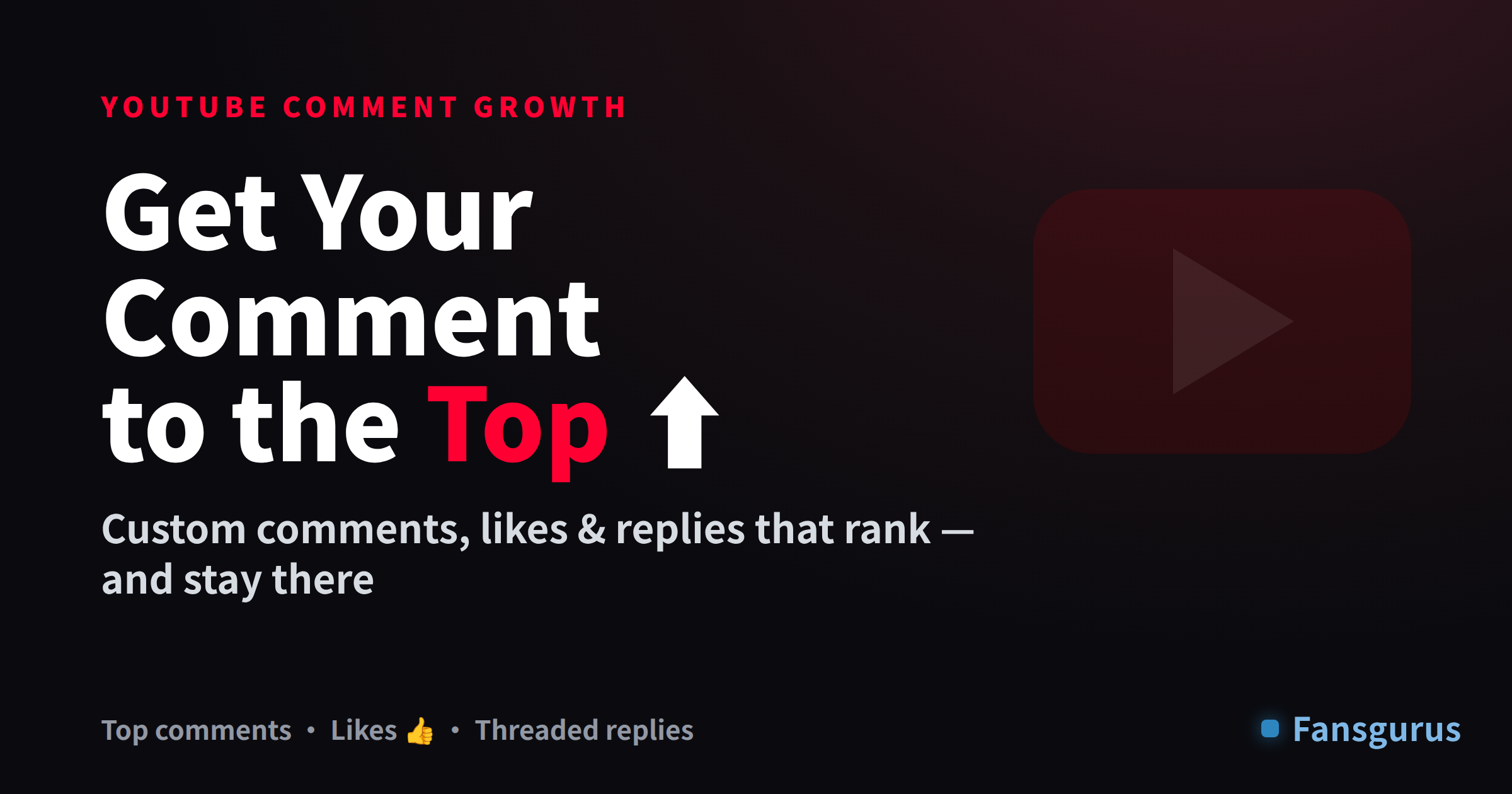 How to Get Your YouTube Comment to the Top (and Keep It There)
