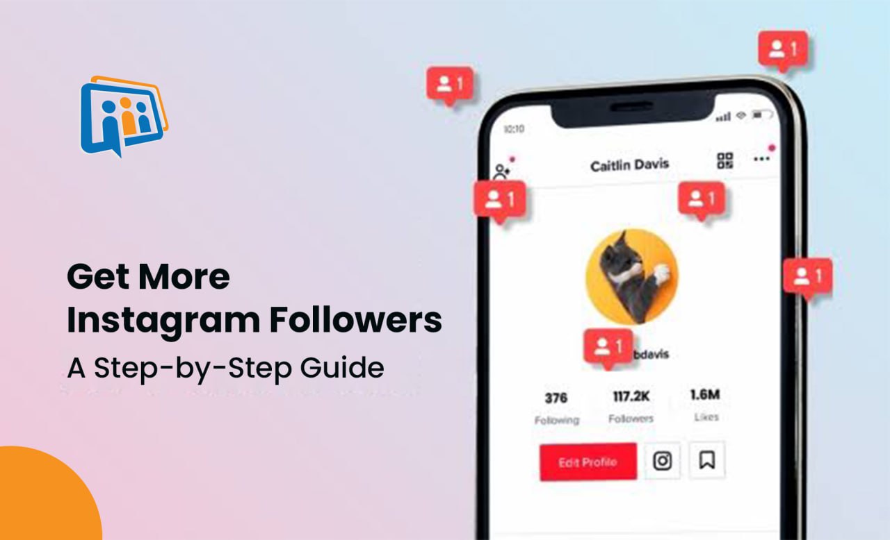 Get More Instagram Followers: A Step-by-Step Guide