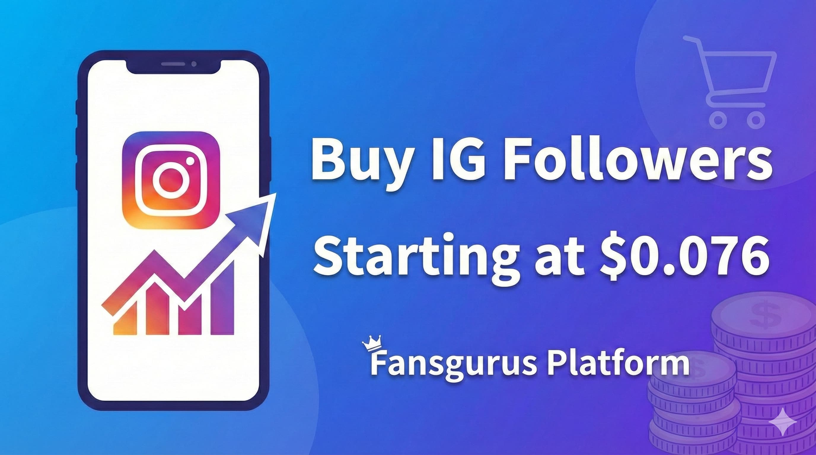 购买 IG 粉丝-$0.076 起｜Fansgurus平台