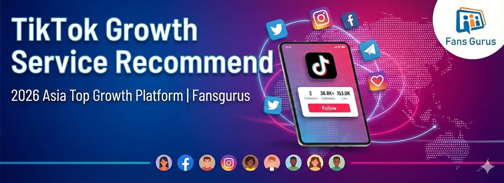 TikTok 刷粉平台推薦：2026 年亞洲頂級刷粉平台——真人穩定 TikTok 粉絲｜Fansgurus