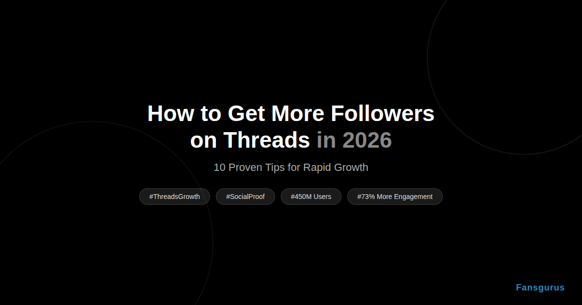 Threads怎麼漲粉？2026年10個實用方法快速增加追蹤者