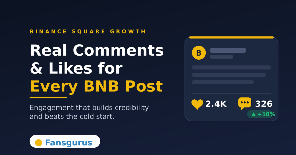 Buy Binance Square Comments and Likes: Give Every BNB Post Real Engagement