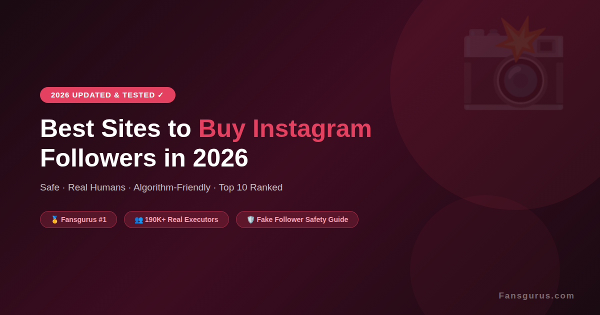 Best Sites to Buy Instagram Followers in 2026 (Safe & Real)