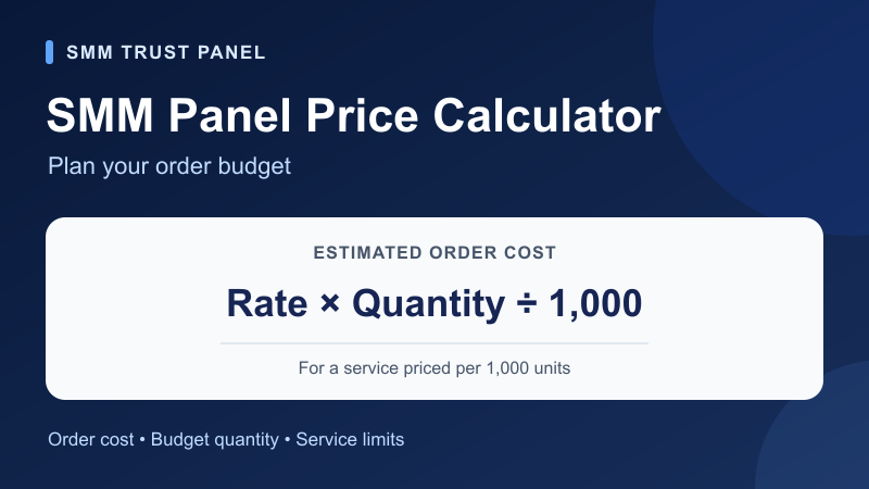 SMM Panel Price Calculator: Order Cost and Budget Guide
