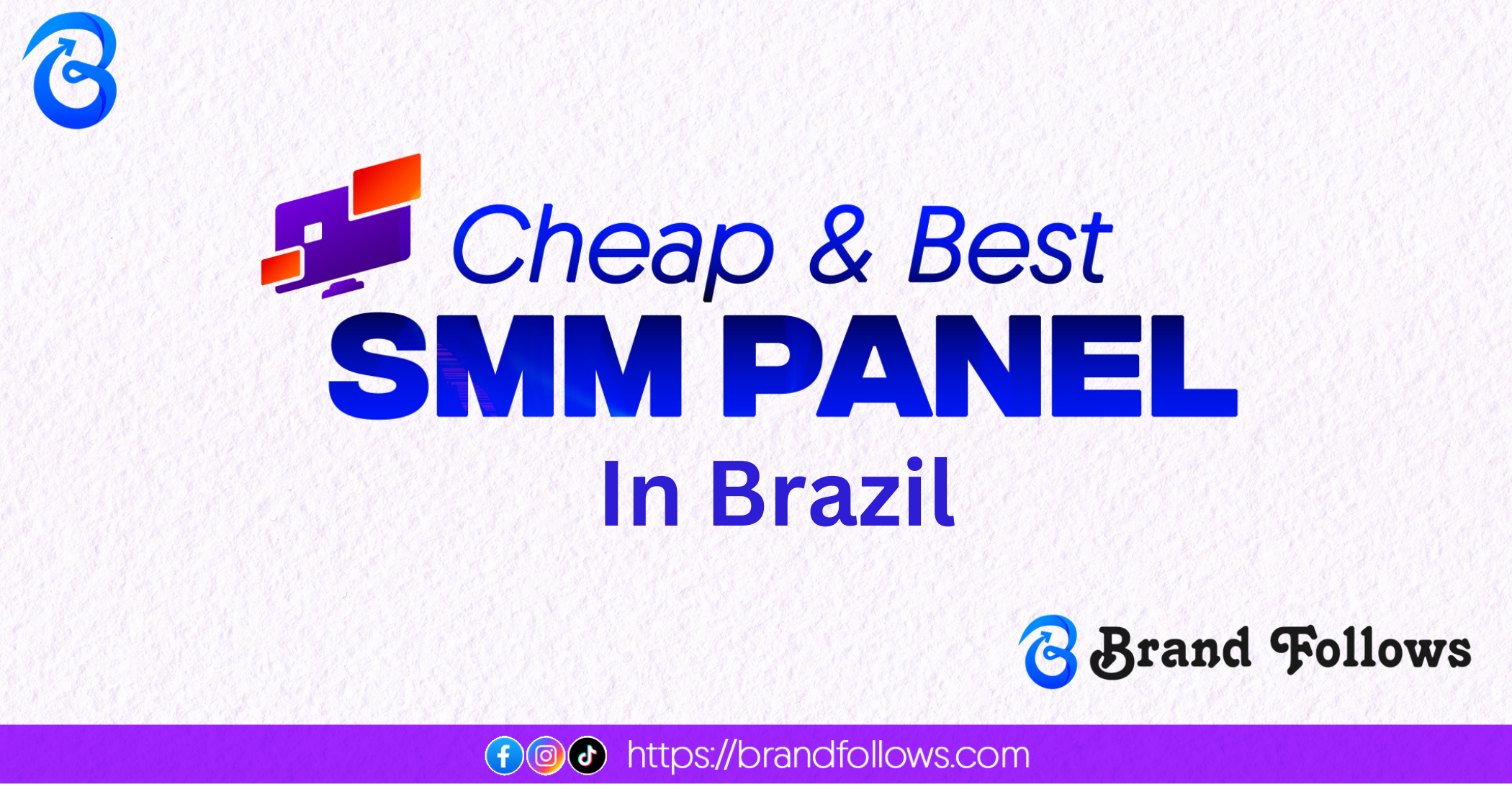 Best SMM Panel in Brazil BrandFollows.COM