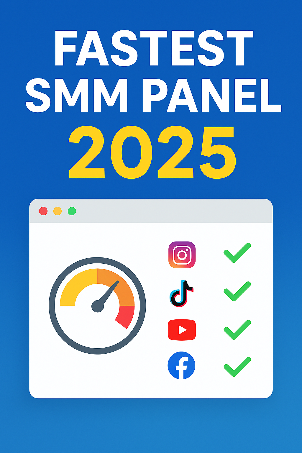Fastest SMM Panel 2025 promotional graphic showing a speedometer, Instagram, TikTok, YouTube, Facebook icons, and green checkmarks on a modern blue background.