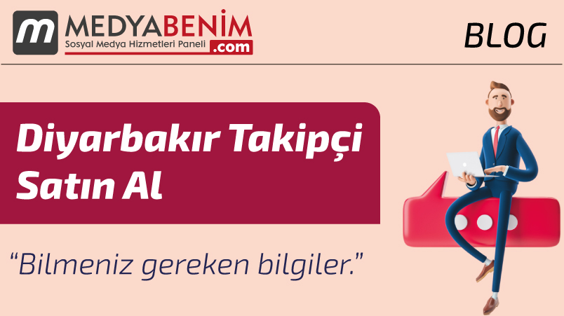 Diyarbakır Takipçi Satın Al