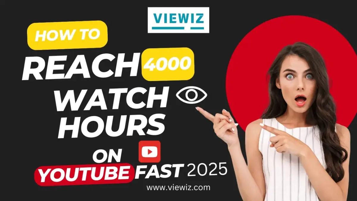 10 Tips to Reach 4000 Watch Hours on YouTube Fast in 2025