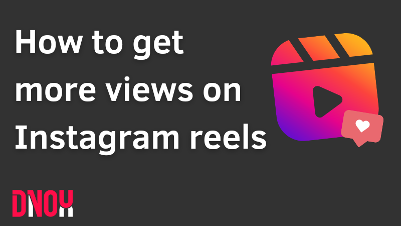 Grow Instagram Reel Views: Strategies for Increased Engagement