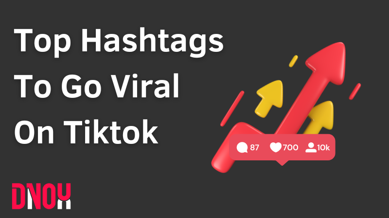 Top Hashtags To Go Viral On Tiktok: Unlocking The Secrets Of Trending