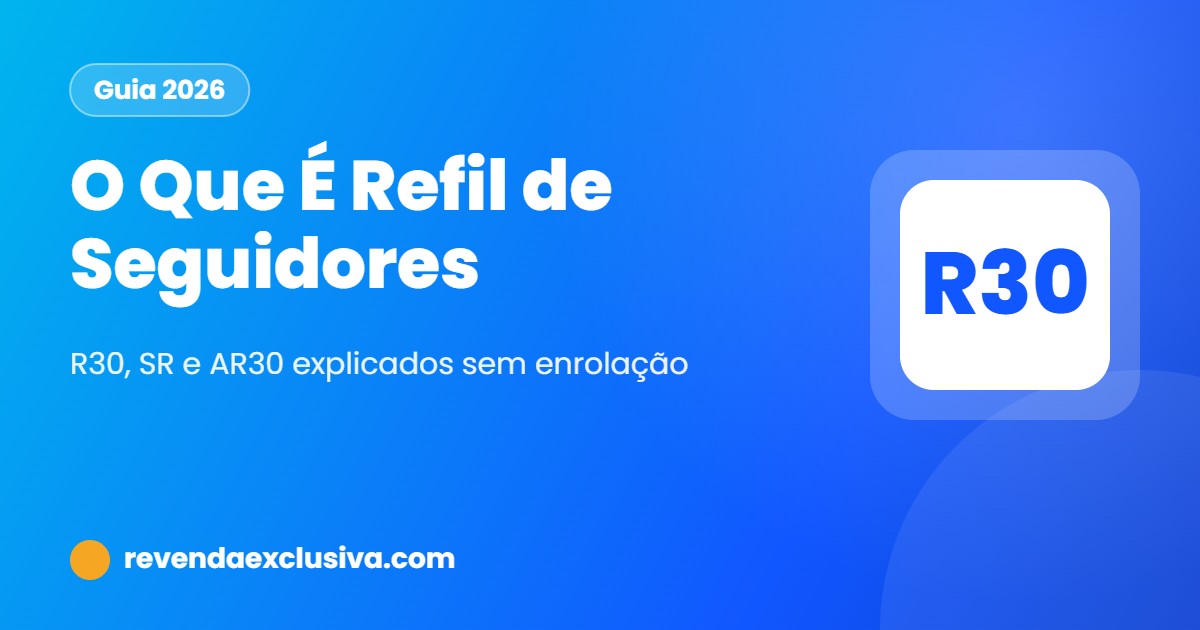 O que é refil de seguidores: R30, SR e AR30 explicados