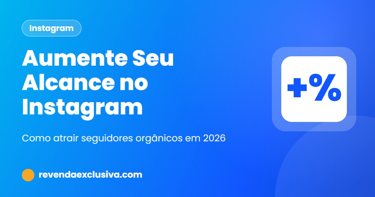Aumente Seu Alcance no Instagram com Seguidores Orgânicos