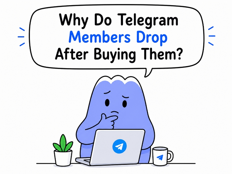 Why Do Telegram Members Drop After Buying Them?