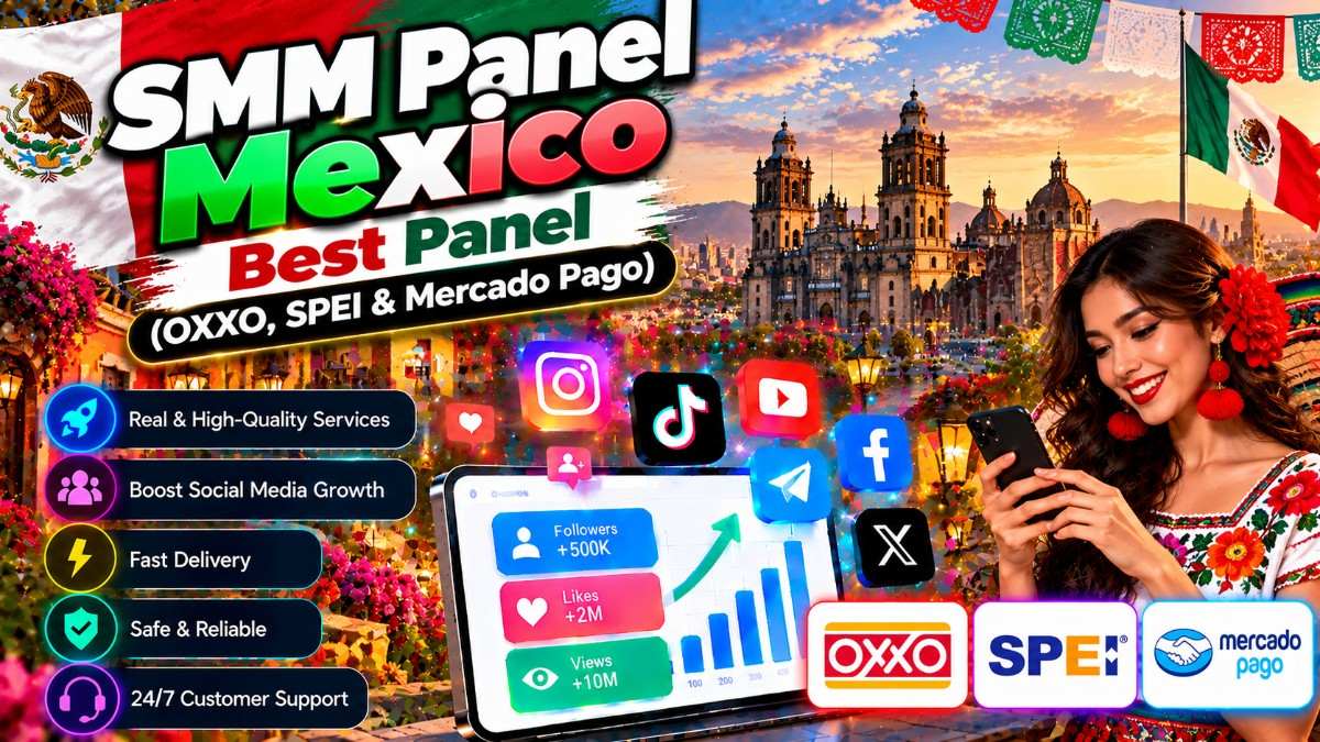 Best SMM Panel in Mexico
