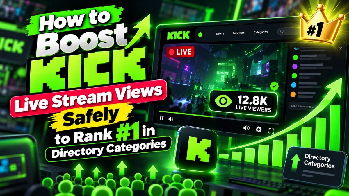 How to Boost Kick Live Stream Views Safely to Rank #1 in Directory Categories