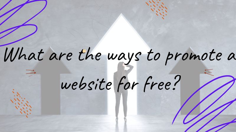 What are the ways to promote a website for free?