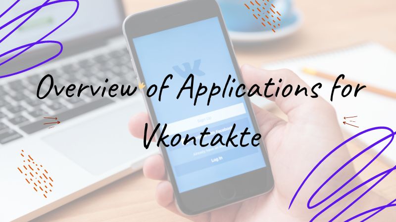 Overview of Applications for Vkontakte Groups: For Administrators and More