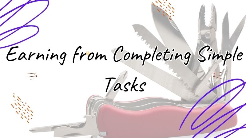 Earning from Completing Simple Tasks