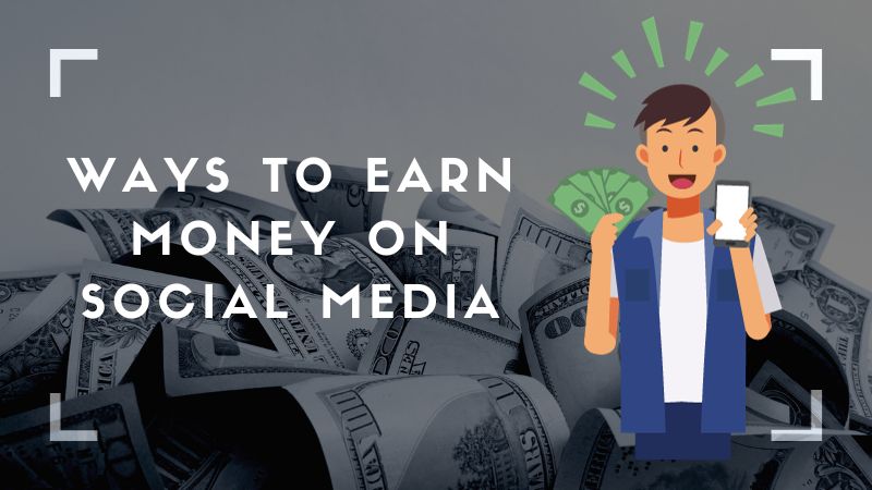 Ways to earn money on social media