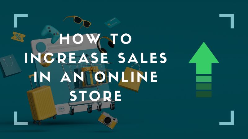 How to Increase Online Store Sales by 30% Without Additional Advertising Costs