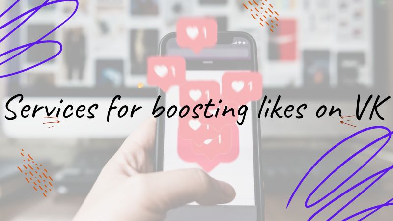 Services for boosting likes on VK. Risks and opportunities