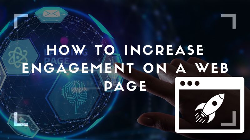 How to Increase Engagement on a Web Page in 2023