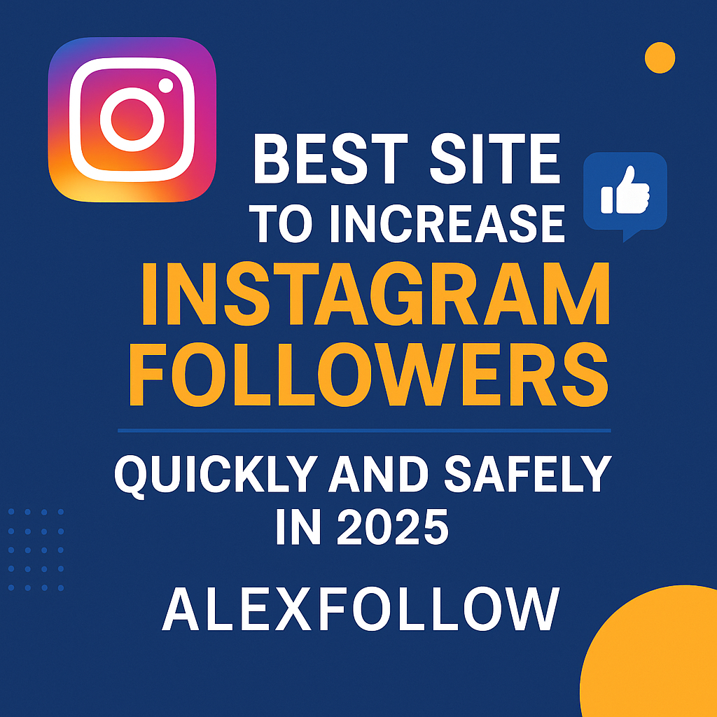 أفضل موقع زيادة متابعين إنستقرام 2025 | AlexFollow