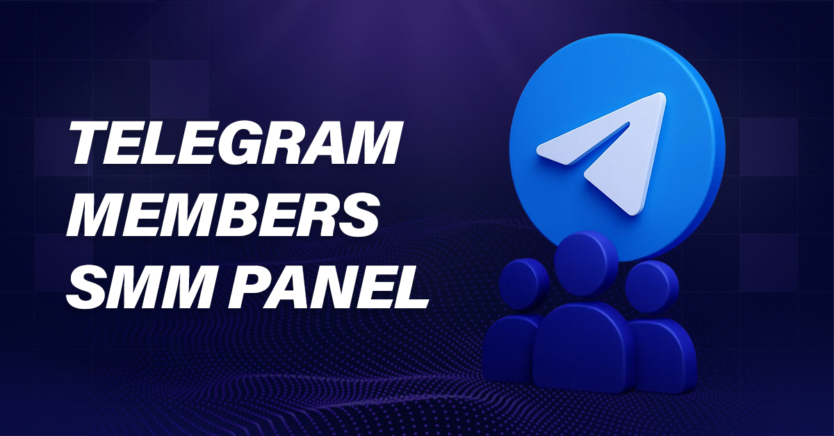 Telegram Members SMM Panel: Boost Your Channel Fast!