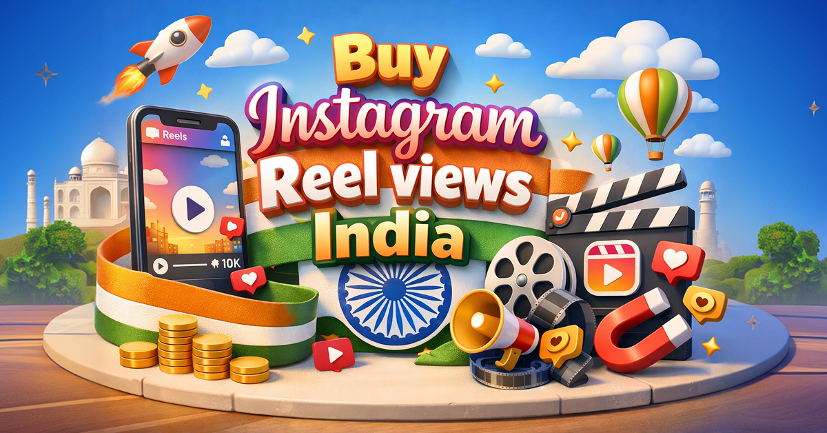 Buy Instagram Reel views in India Fast & Real Growth