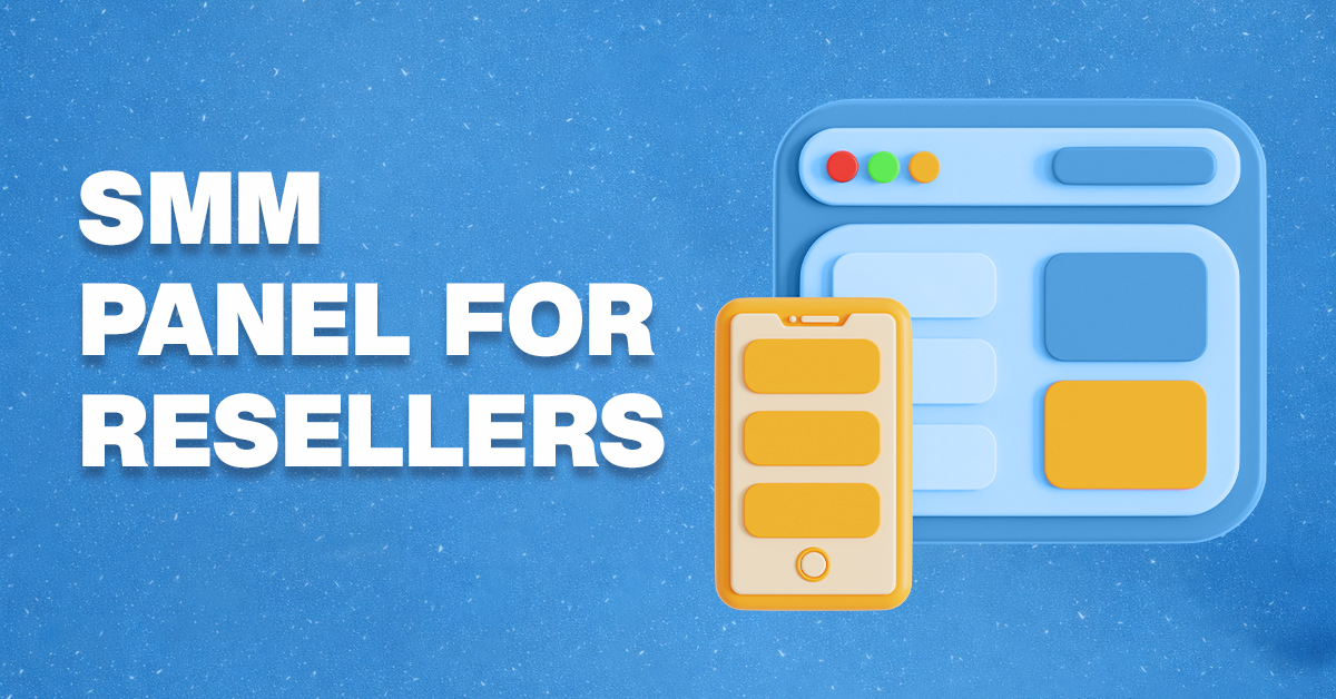The Ultimate SMM Panel for Resellers That Actually Works