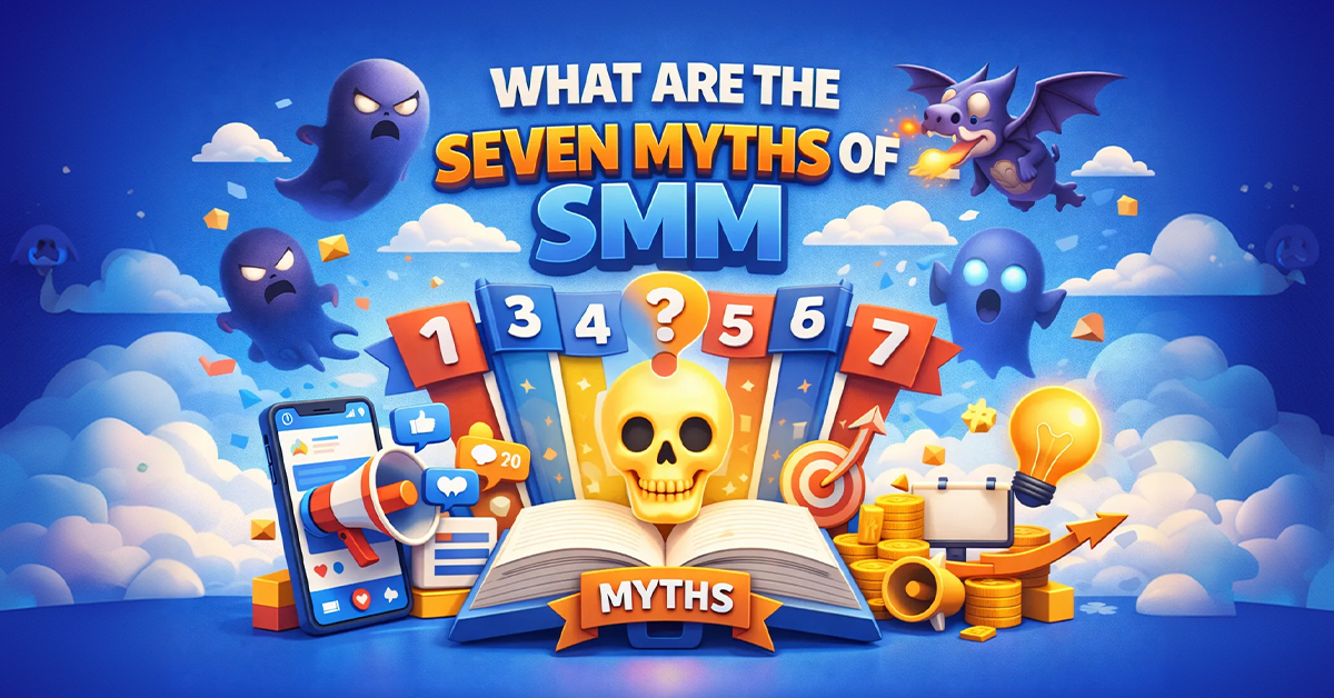 What Are the Seven Myths of SMM Exposed by Experts