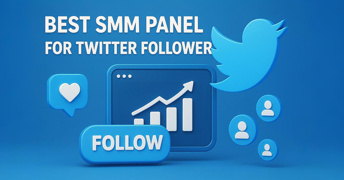 Best SMM Panel for Twitter Followers: Ultimate Guide