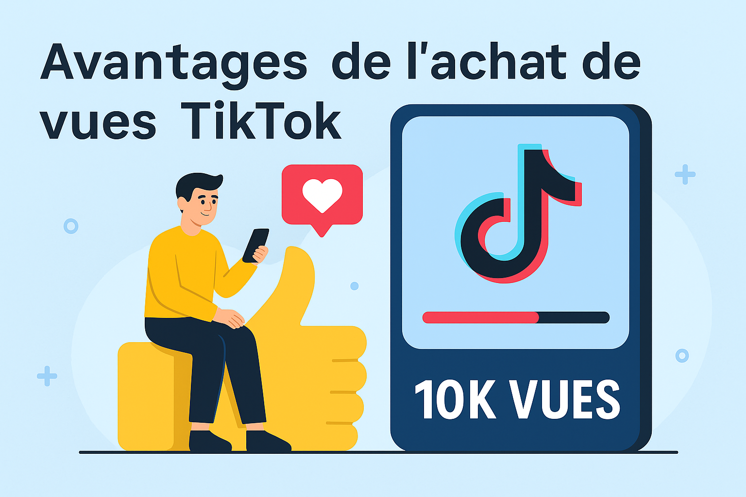 Quels sont les avantages de l'achat de vues TikTok ?