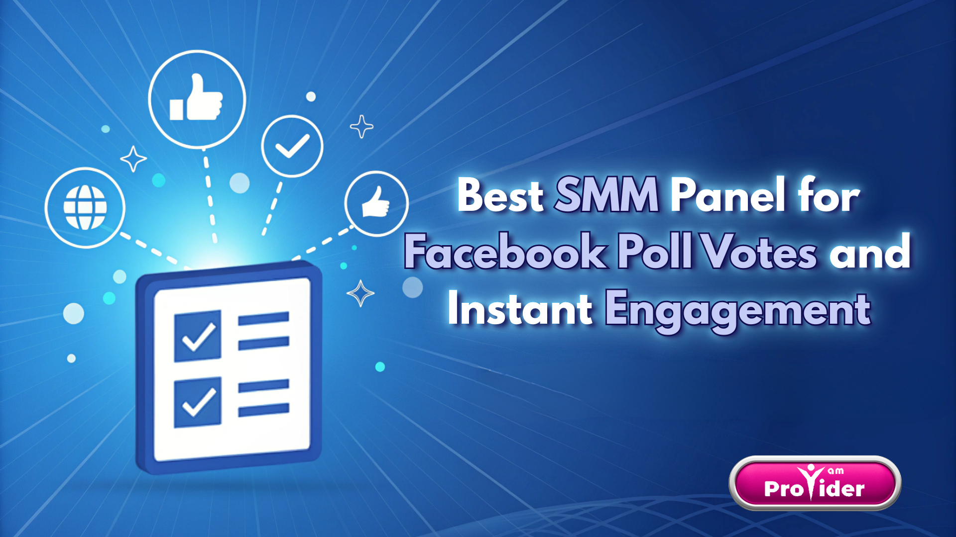 En İyi Facebook Anket Oyları ve Anında Etkileşim SMM Paneli