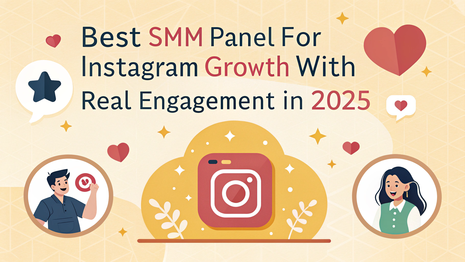 Best SMM Panel for Instagram Growth with Real Engagement in 2025