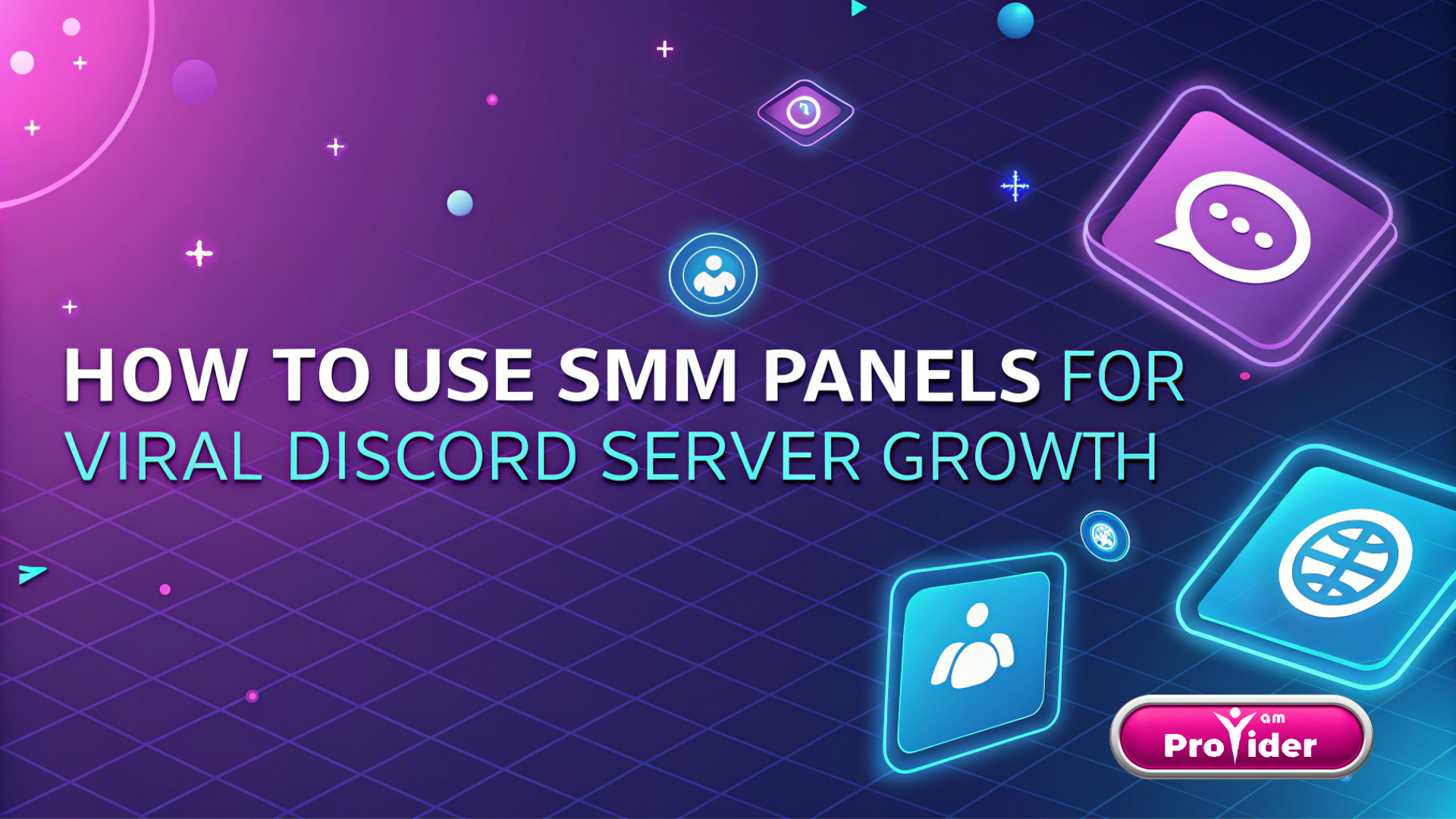 วิธีใช้ SMM Panel เพื่อการเติบโตของเซิร์ฟเวอร์ Discord ที่ไวรัล