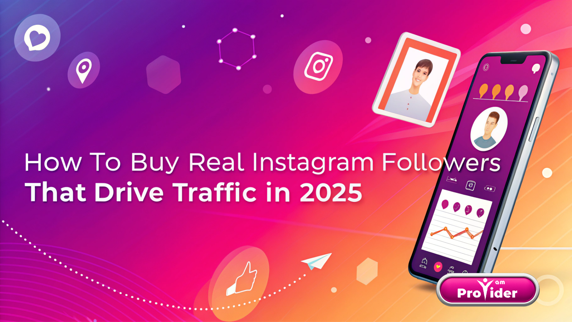 How to Buy Real Instagram Followers That Drive Traffic in 2025