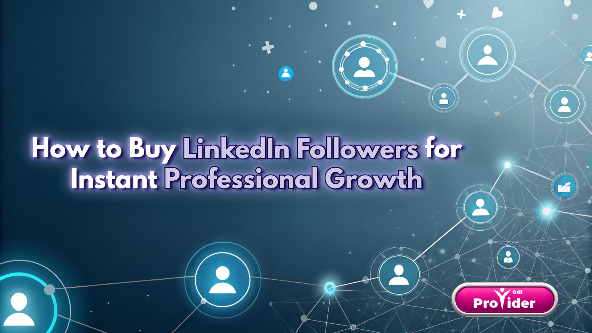 How to Buy LinkedIn Followers for Instant Professional Growth