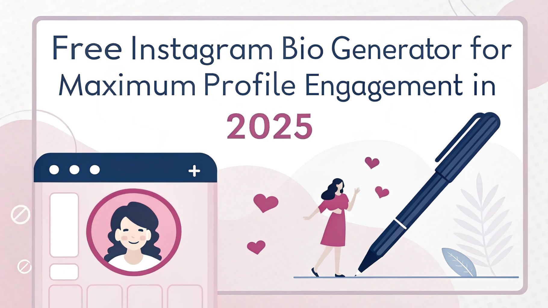 เครื่องมือสร้างไบโอบน Instagram ฟรี เพื่อเพิ่มการมีส่วนร่วมในโปรไฟล์สูงสุดในปี 2025