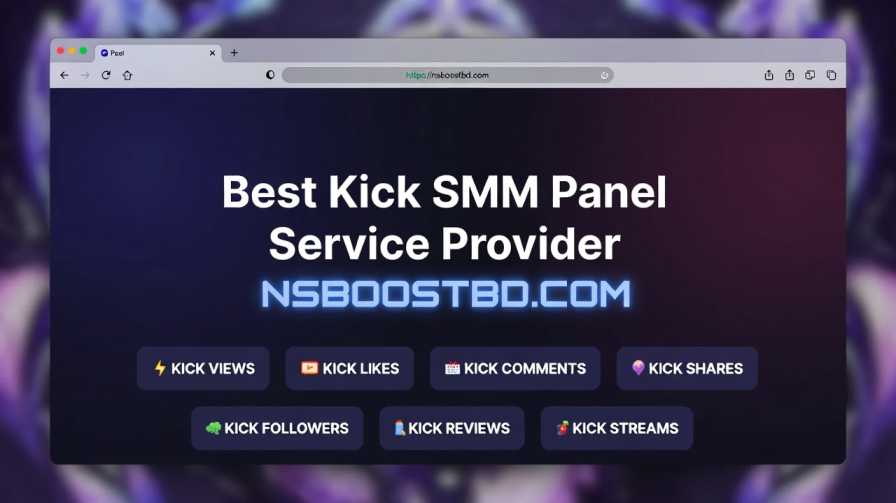 Best Kick SMM Panel Service Provider – NSBOOSTBD.COM