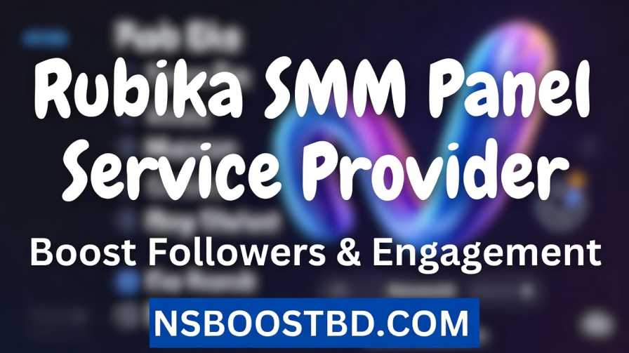 Best Rubika SMM Panel Service Provider – NSBOOSTBD.COM