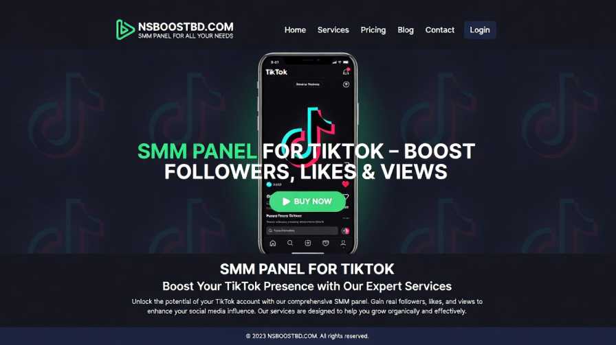 SMM Panel for TikTok – Boost Followers, Likes & Views | NSBOOSTBD.COM